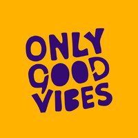 Only Good Vibes